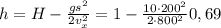 h=H-\frac{g s^2}{2 v_x^2}=1-\frac{10 \cdot 200^2}{2 \cdot 800^2}0,69