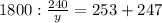 1800: \frac{240}{y}=253+247