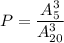 P= \dfrac{A_5^3}{A_{20}^3}