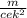 \frac{m}{cek^2}