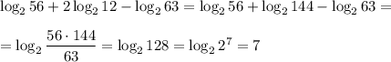 \log_256+2\log_212-\log_263=\log_256+\log_2144-\log_263=\\ \\ =\log_2 \dfrac{56\cdot 144}{63} =\log_2128=\log_22^7=7