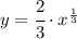 y=\cfrac{2}{3} \cdot x^{\frac{1}{3}}