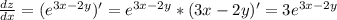 \frac{dz}{dx}=(e^{3x-2y})'=e^{3x-2y}*(3x-2y)'=3e^{3x-2y}