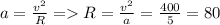 a=\frac{v^2}{R}=R=\frac{v^2}{a}=\frac{400}{5}=80