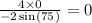 \frac{4 \times 0}{-2 \sin(75 {}^{} )} = 0