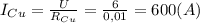 I_{Cu}=\frac{U}{R_{Cu}}=\frac{6}{0,01}=600 (A)