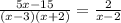 \frac{5x-15}{(x-3)(x+2)} = \frac{2}{x-2}