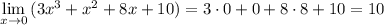 \lim\limits _{x \to 0} \, (3x^3+x^2+8x+10)=3\cdot 0+0+8\cdot 8+10=10