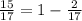 \frac{15}{17} =1- \frac{2}{17}