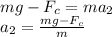 mg-F_c=ma_2&#10;\\a_2= \frac{mg-F_c}{m}