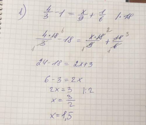 Решить уравнения 4/3 -1=x/9 + 1/62x-4/5 + 2x-1/3 = 1x-5/5= 2x+1/3 -7