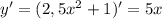 y'=(2,5x^2+1)' = 5x