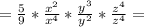 = \frac{5}{9}* \frac{x^2}{x^4}* \frac{y^3}{y^2} * \frac{z^4}{z^4} =