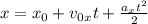 x=x_0+v_0_xt+\frac{a_xt^2}{2}