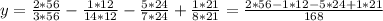 y= \frac{2*56}{3*56} - \frac{1*12}{14*12}-\frac{5*24}{7*24} + \frac{1*21}{8*21}=&#10; \frac{2*56-1*12-5*24+1*21}{168}