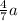 \frac{4}{7}a