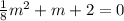 \frac{1}{8} m^{2} +m+2=0