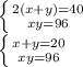 \left \{ {2(x+y)=40} \atop {xy=96}} \right. \\ \left \{ {{x+y=20} \atop {xy=96}} \right.