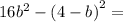 16 {b}^{2} - {(4 - b)}^{2} =