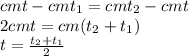 cmt-cmt_1=cmt_2-cmt\\2cmt=cm(t_2+t_1)\\t=\frac{t_2+t_1}{2}