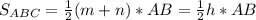 S_{ABC}=&#10;\frac{1}{2} (m+n) *AB=\frac{1}{2} h *AB