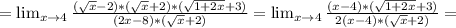 =\lim_{x\to 4} {\frac{(\sqrt{x}-2)*(\sqrt{x}+2)*(\sqrt{1+2x}+3)}{(2x-8)*(\sqrt{x}+2)}=\lim_{x\to 4} {\frac{(x-4)*(\sqrt{1+2x}+3)}{2(x-4)*(\sqrt{x}+2)}=