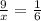 \frac{9}{x} = \frac{1}{6} &#10;