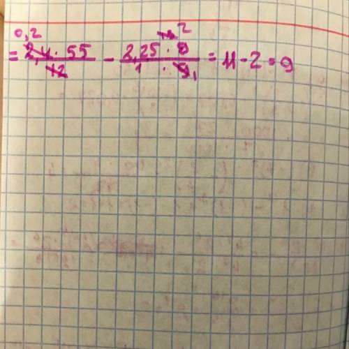 Найдите значение выражения: 2,4×4 7/12-2,25÷ 1 1/8