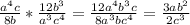 \frac{a^4c}{8b}* \frac{12b^3}{a^3c^4} = \frac{12a^4b^3c}{8a^3bc^4} = \frac{3ab^2}{2c^3}