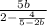 \frac{5b}{2- \frac{4}{5-2b}}