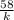 \frac{58}{k}