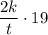 \dfrac{2k}{t} \cdot 19