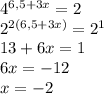 4^{6,5+3x}=2\\&#10;2^{2(6,5+3x)}=2^1\\&#10;13+6x=1\\&#10;6x=-12\\&#10;x=-2