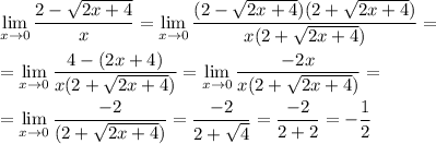 \displaystyle \lim_{x \to 0} \frac{2-\sqrt{2x+4}}{x}= \lim_{x \to 0} \frac{(2-\sqrt{2x+4})(2+\sqrt{2x+4})}{x(2+\sqrt{2x+4})}=\\\\=\lim_{x \to 0} \frac{4-(2x+4)}{x(2+\sqrt{2x+4})}=\lim_{x \to 0} \frac{-2x}{x(2+\sqrt{2x+4})}=\\\\=\lim_{x \to 0} \frac{-2}{(2+\sqrt{2x+4})}=\frac{-2}{2+\sqrt4}=\frac{-2}{2+2}=-\frac{1}2