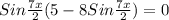 Sin \frac{7x}{2} (5 - 8Sin \frac{7x}{2}) = 0