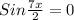 Sin \frac{7x}{2} = 0