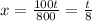 x = \frac{100t}{800} = \frac{t}{8}