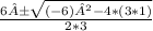 \frac{6± \sqrt{(-6)²-4*(3*1)} }{2*3}