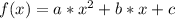 f(x)=a*x^2+b*x+c