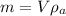 m=V \rho_{a}