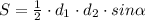 S=\frac{1}{2}\cdot d_1\cdot d_2\cdot sin\alpha