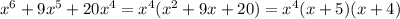 x^{6} +9 x^{5} +20 x^{4} = x^{4}( x^{2} +9x +20) = x^{4}(x+5)(x+4)