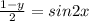 \frac{1-y}{2}=sin2x