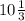 10 \frac13