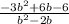 \frac{-3b^2+6b-6}{b^2-2b}