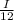 \frac{I}{12}