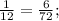 \frac{1}{12} = \frac{6}{72};&#10;