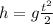 h=g \frac{t^{2} }{2}