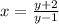 x=\frac{y+2}{y-1}