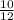 \frac{10}{12}